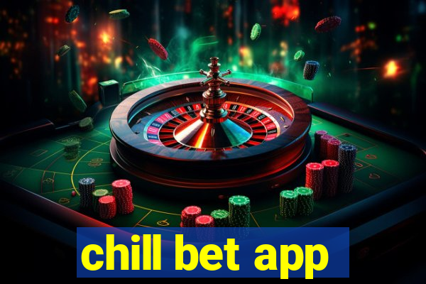 chill bet app